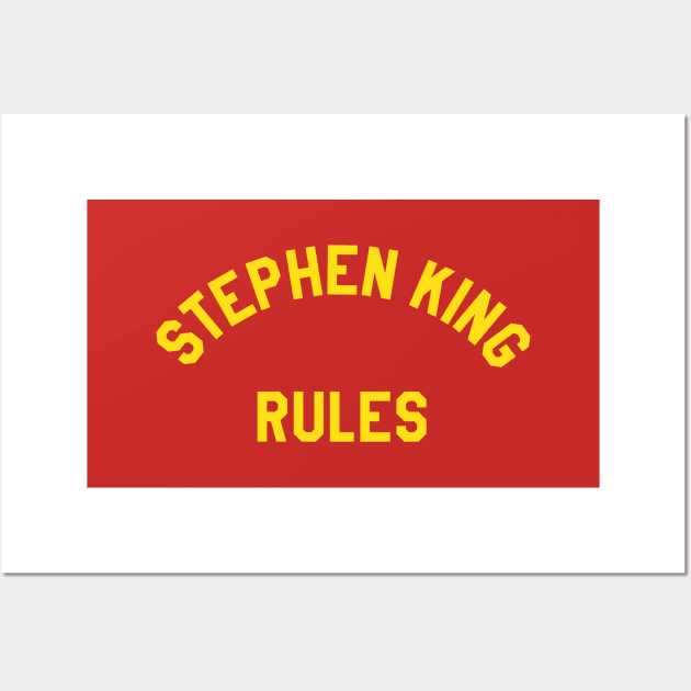 Stephen King Rules Wall Art by tvshirts